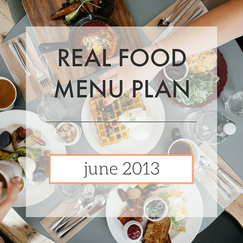 Menu Plan // June 2013
