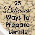20 Delicious Ways to Prepare Lentils