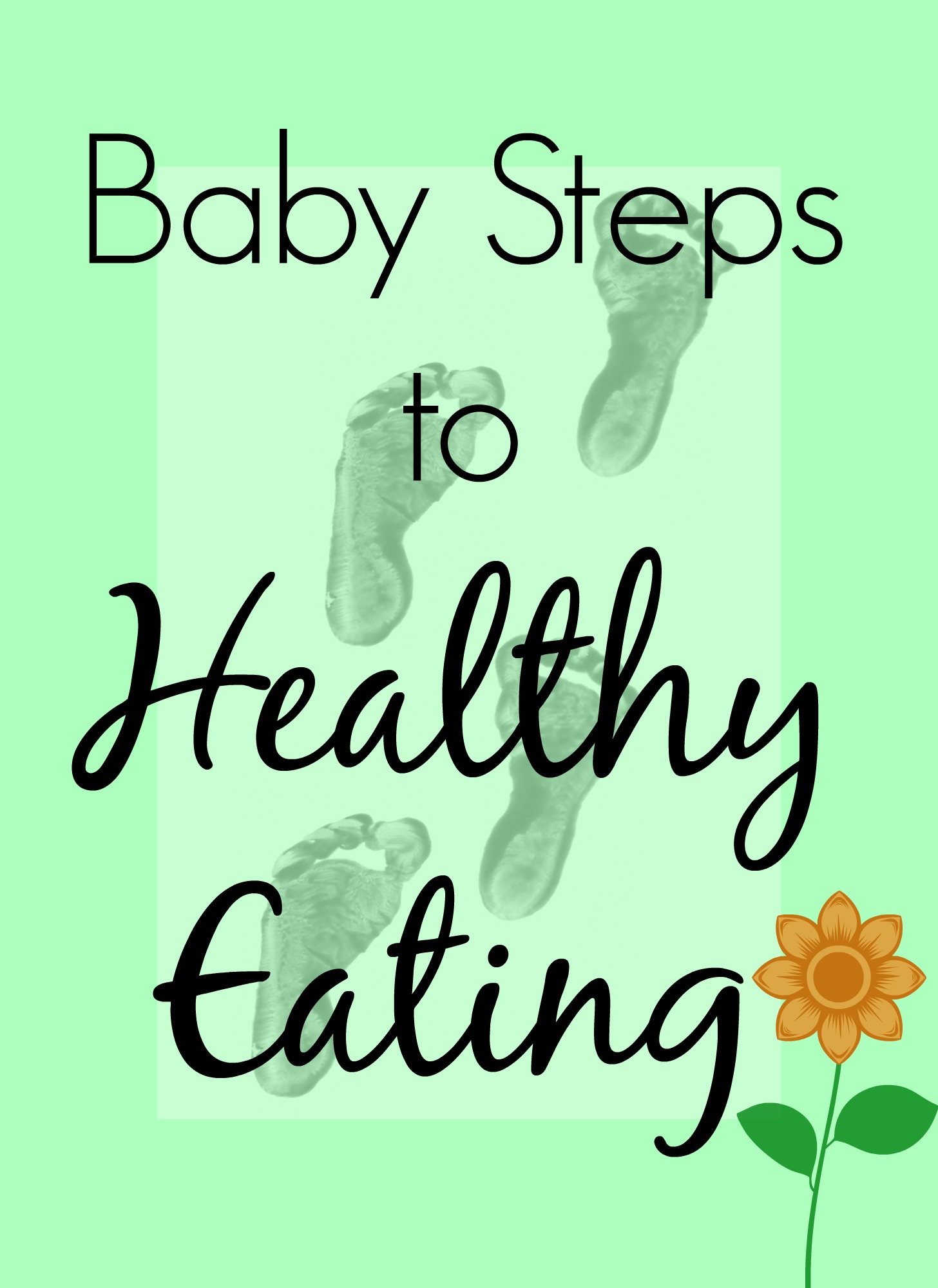 Baby Steps for Healthy Eating