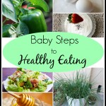 Baby Steps to Healthy Eating #2