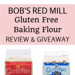 Bob’s Red Mill Gluten Free Baking Flour Review and Giveaway