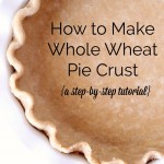 How to Make Whole Wheat Pie Crust